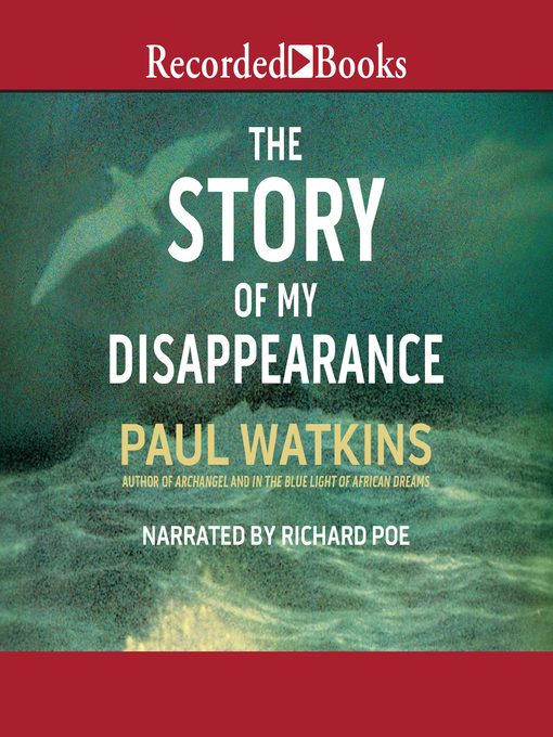 Title details for The Story of My Disappearence by Paul Watkins - Wait list